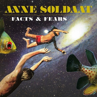 SOLDAAT, ANNE - FACTS & FEARS LP