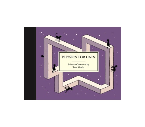 Physics for Cats - Tom Gauld