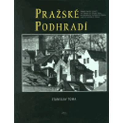 Pražské podhradí - Tůma Stanislav