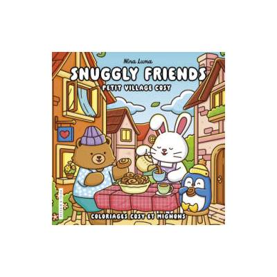 Le petit village des Snuggly Friends