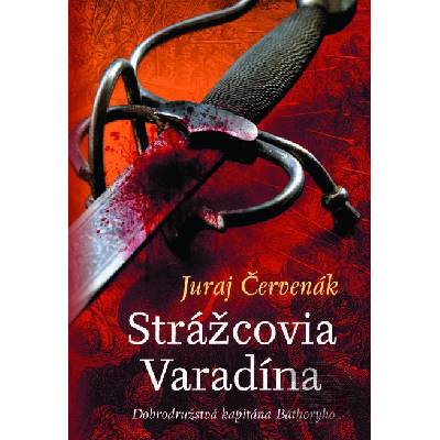 Strážcovia Varadína - Juraj Červenák