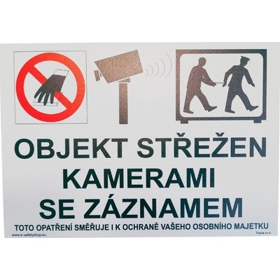 Tabulka bezpečnostní - Objekt je monitorován kamerovým systémem se záznamem