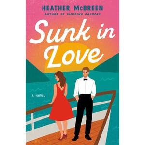 Sunk in Love | MCBREEN HEATHER (ISBN: 9780593817643)