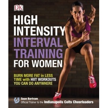 High-Intensity Interval Training for Women : Burn More Fat in Less Time with HIIT Workouts You Can Do Anywhere Dorling Kindersley (UK)