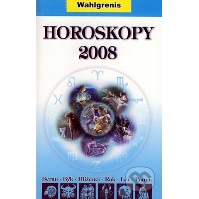 Horoskopy 2008 I. - Wahlgrenis