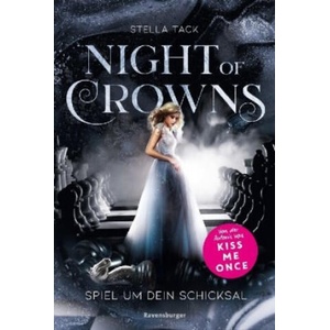 Night of Crowns, Band 1: Spiel um dein Schicksal (Epische Dark-Academia-Romantasy von SPIEGEL-Bestsellerautorin Stella Tack) | Stella Tack (2020)