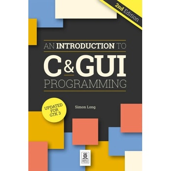 Introduction to C & GUI Programming 2eLong Simon