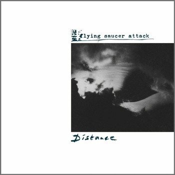 FLYING SAUCER ATTACK: DISTANCE LP