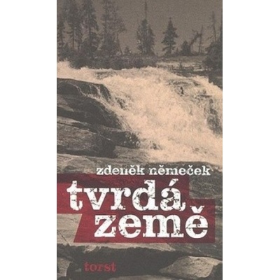 Tvrdá země - Zdeněk Němeček