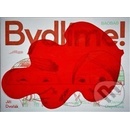 Bydlíme!