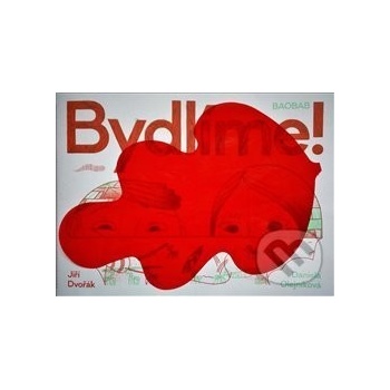 Bydlíme!
