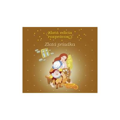 Zlatá priadka - Zlatá edícia rozprávok