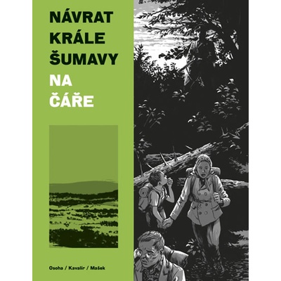 Návrat Krále Šumavy 1: Na čáře - Karel Osoha, Ondřej Kavalír, Vojtěch Mašek, Karel Osoha ilustrátor