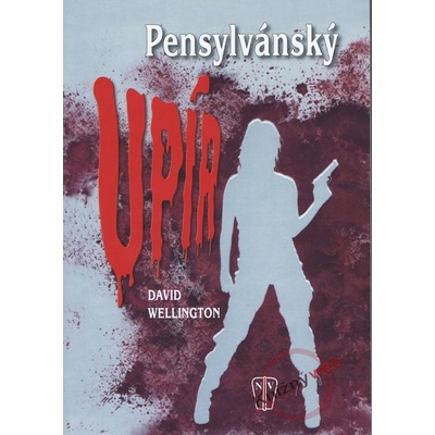 Pensylvánský upír - David Wellington
