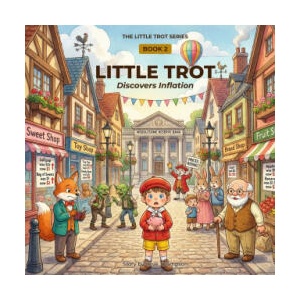 LITTLE TROT DISCOVERS INFLATION (ISBN: 9782970206613)