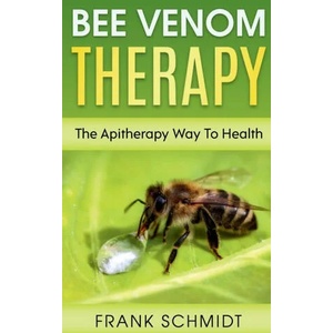 Bee Venom Therapy | Frank Schmidt (ISBN: 9781639202461)