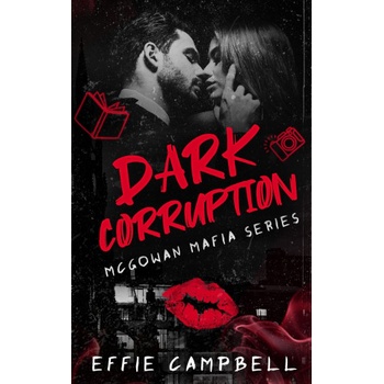 Independently published Dark Corruption | Effie Campbell
