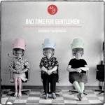 Warner Monkey Business: Bad Time For Gentlemen - CD (023584)