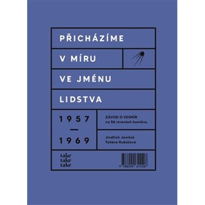 Přicházíme v míru ve jménu lidstva: 1957–1969 - Taťána Rubášová