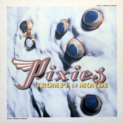 Pixies - Trompe Le Monde (180 g) (Reissue) (LP) (652637101416)