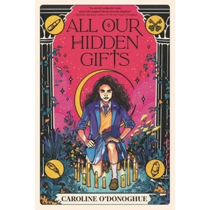 All Our Hidden Gifts | Stefanie Caponi (ISBN: 9781536225266)