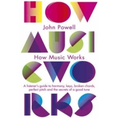 How Music Works Powell John