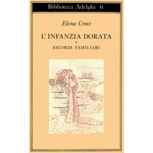 L'infanzia dorata-Ricordi familiari