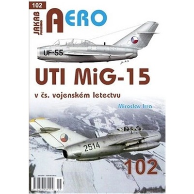 AERO 99 MiG-15bis v čs. vojenském letectvu 3. díl - Miroslav Irra