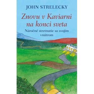 Znovu v Kaviarni na konci sveta | John Strelecky (2021)