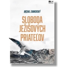 Sloboda Ježišových priateľov - Michal Zamkovský