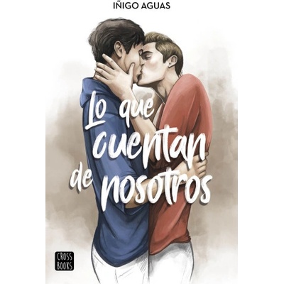 CROSSBOOKS Lo que cuentan de nosotros | IÑIGO AGUAS