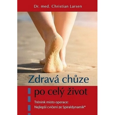 Zdravá chůze po celý život - Christian Larsen