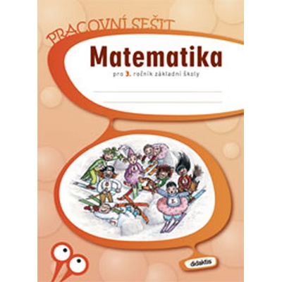 Matematika 3. roč. ZŠ pracovní sešit Blažková J. a