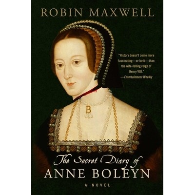 Secret Diary of Anne Boleyn Maxwell Robin