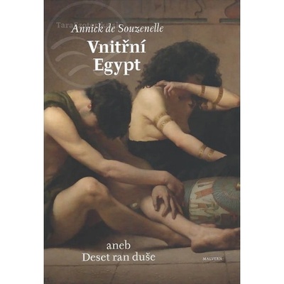 Vnitřní Egypt aneb deset ran duše