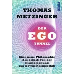 Der Ego-Tunnel | Thomas Metzinger, Thomas Metzinger, Thorsten Schmidt (2014)