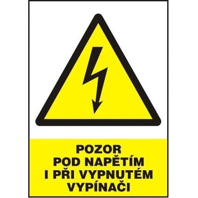 Pozor-pod napětím i při vypnutém vypínači 210x297 mm - plast