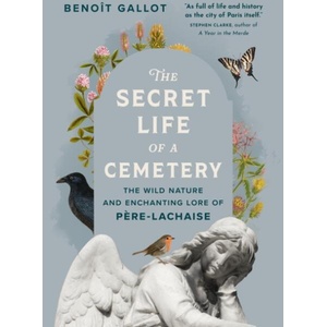The Secret Life of a Cemetery (ISBN: 9781778403903)