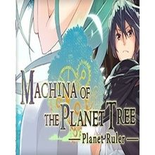 Machina of the Planet Tree -Planet Ruler-