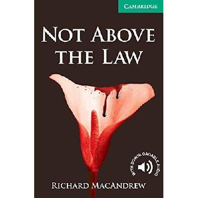 Cambridge English Readers 3 Not Above the Law