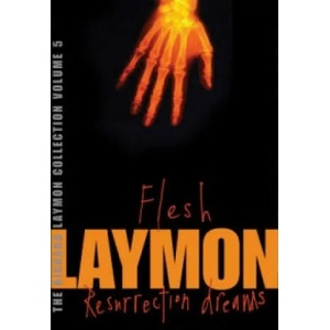 Richard Laymon Collection Volume 5: Flesh & Resurrection Dreams | Richard Laymon (2006)