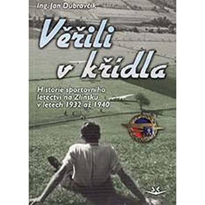 Historie sportovního letectví na Zlínsku v letech 1932 až 1940 - Jan Dúbravčík