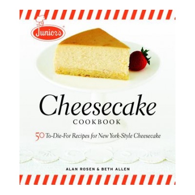 Junior's Cheesecake Cookbook