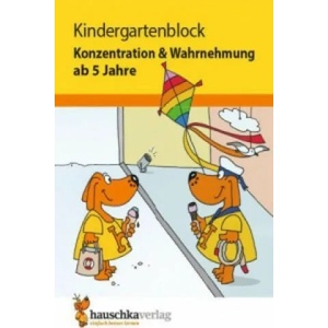 Vorschulblock ab 5 Jahre für Junge und Mädchen - Konzentration und Wahrnehmung | Linda Neumann, Sabine Dengl (ISBN: 9783881006231)