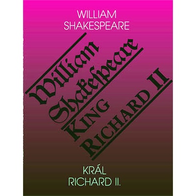 Král Richard II. / King Richard II - William Shakespeare