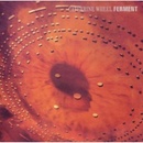 CATHERINE WHEEL: FERMENT CD