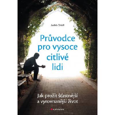 Průvodce pro vysoce citlivé lidi