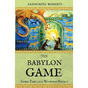 The Babylon Game | Katherine Roberts (ISBN: 9781543066357)
