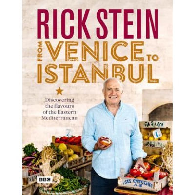 Rick Stein: From Venice to Istanbul - Rick Stein