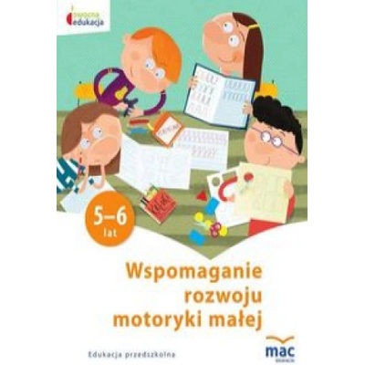 Wspomaganie rozwoju motoryki małej